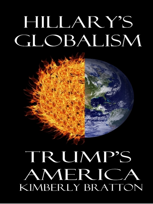 Title details for Hillary's Globalism Trump's America by Kimberly Bratton - Wait list